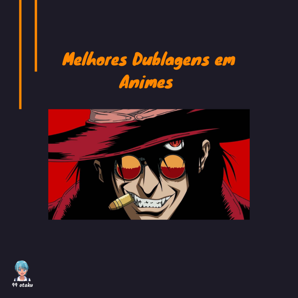 Melhores Dublagens em Animes