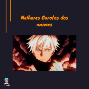 Melhores Garotos dos animes