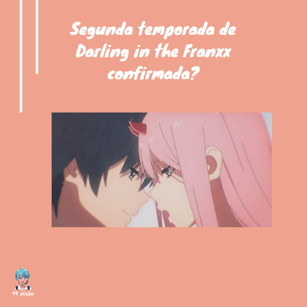 Darling In The Franxx: História, personagens, segunda temporada e mais  sobre o anime
