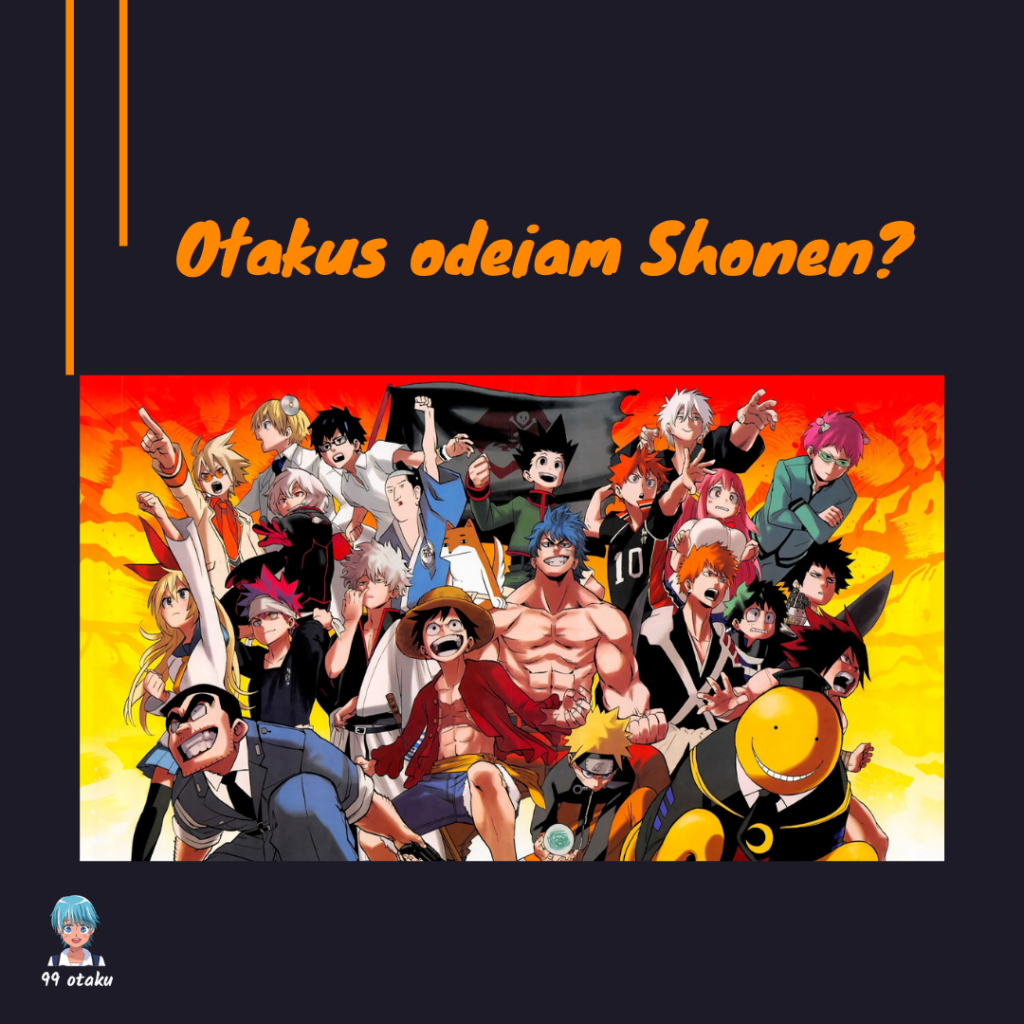 Otakus odeiam Shonen?