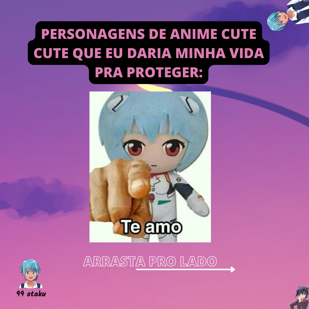 Personagens que eu acho mais fofos dos animes 